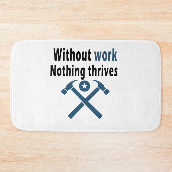 Item preview, Fuuny labor day Without work, nothing thrives, gift For workers, freedom, Workers union, International Workers' Day,job designed and sold by Mac Store.