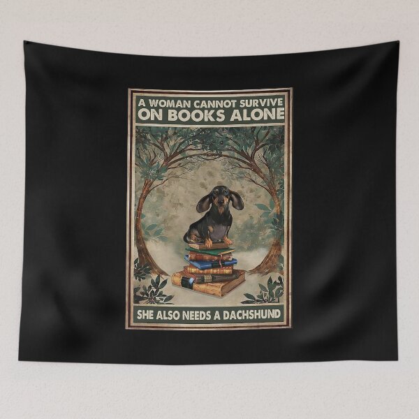Item preview, A Woman Cannot Survive On Books Alone She Also Needs A Dachshund designed and sold by hippololocc.