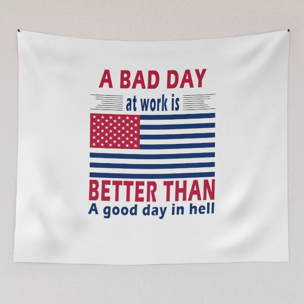 Item preview, Fuuny labor day A bad day at work is better than a good day in hell, gift For workers, freedom, Workers union, International Workers' Day,job designed and sold by Mac Store.