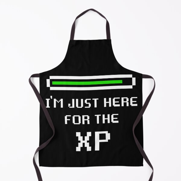 Item preview, I'm Just Here For The XP designed and sold by PapaBujuGaming.