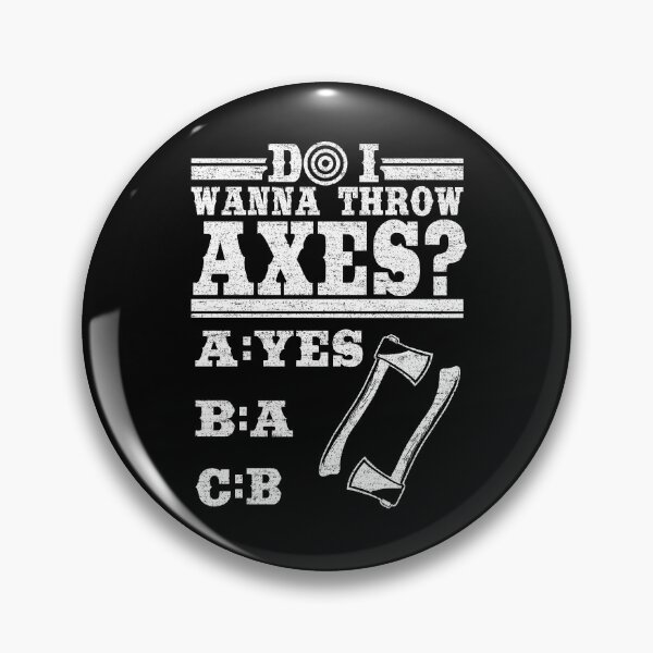 Item preview, Axe Throwing Gift Quote Do I Wanna Throw Axes? designed and sold by Stronzi.