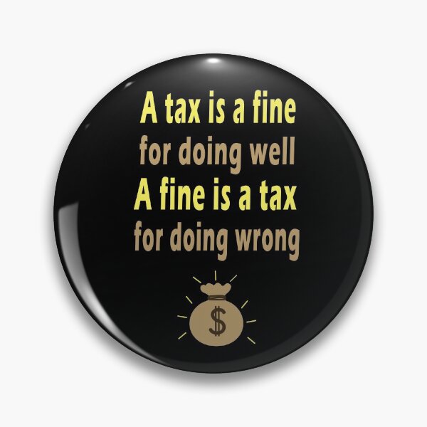 Item preview, Fuuny tax day A tax is a fine for doing well, a fine is a tax for doing wrong,gift idea for tax day,numbers,tax season,accrual,data,accounting,job,work designed and sold by Mac Store.