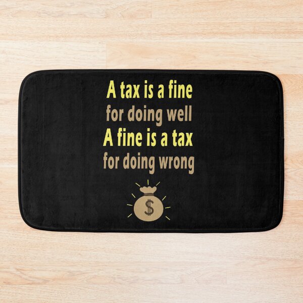 Item preview, Fuuny tax day A tax is a fine for doing well, a fine is a tax for doing wrong,gift idea for tax day,numbers,tax season,accrual,data,accounting,job,work designed and sold by Mac Store.