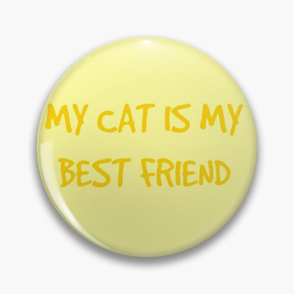 Item preview, My Cat Is My Best Friend Forever Yellow designed and sold by Barolina.