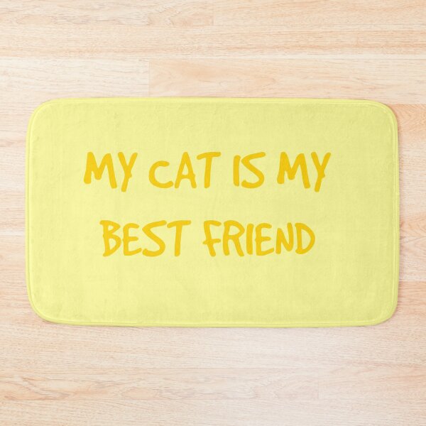 Item preview, My Cat Is My Best Friend Forever Yellow designed and sold by Barolina.