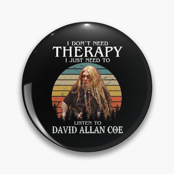 Item preview, I Don't Need Therapy I Just Need To Listen To Allan Coe designed and sold by MellieMedhurst.