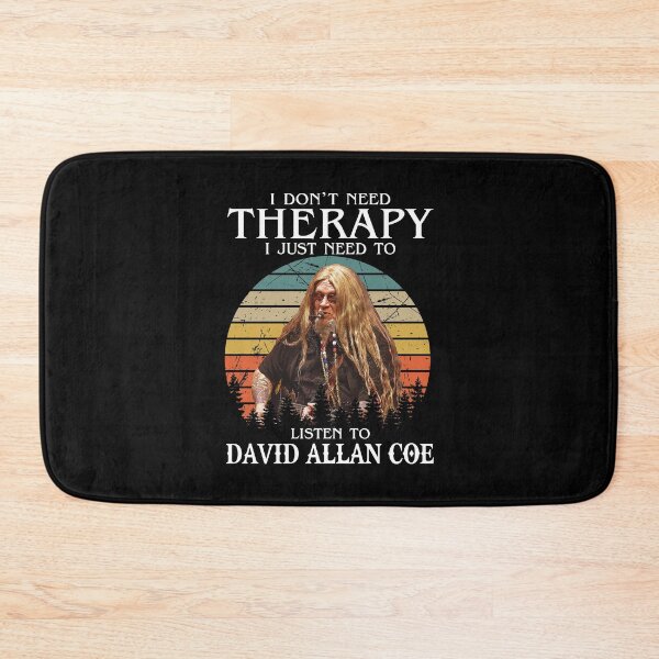 Item preview, I Don't Need Therapy I Just Need To Listen To Allan Coe designed and sold by MellieMedhurst.