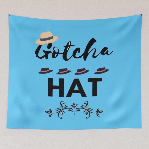 Item preview, Gotcha Hat Is The Best Hat designed and sold by chetan786.