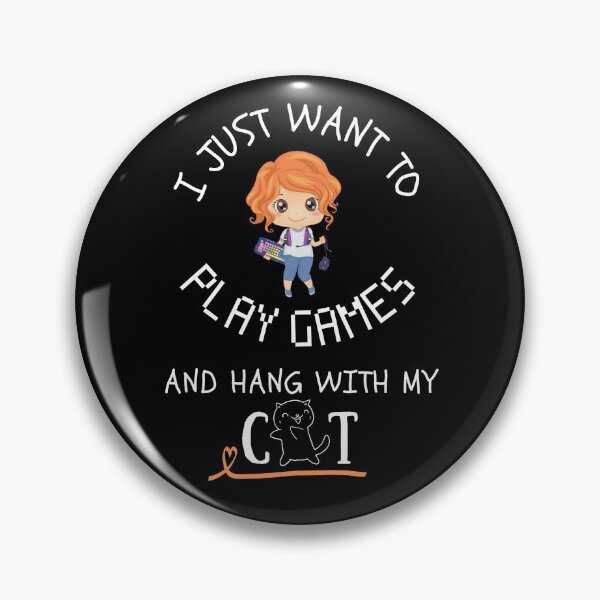 Item preview, I just want to play games and hang with my cat - Cat person - Gamer Girl designed and sold by For the love of Pixels.