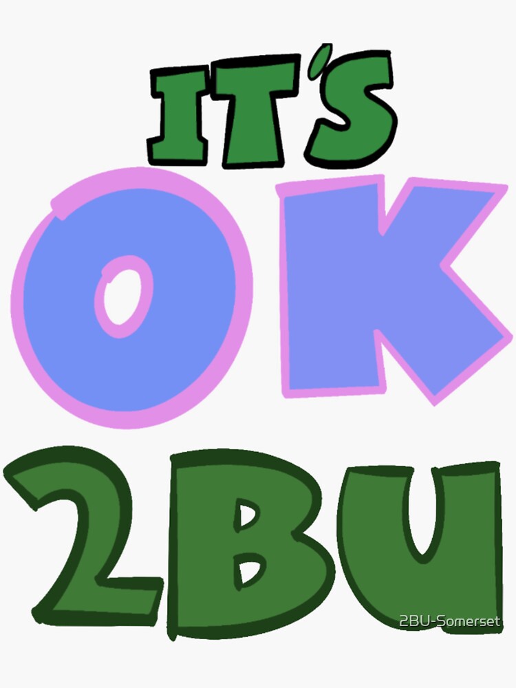 Thumbnail 3 of 3, Sticker, It's OK 2BU X Jaxon designed and sold by 2BU-Somerset.