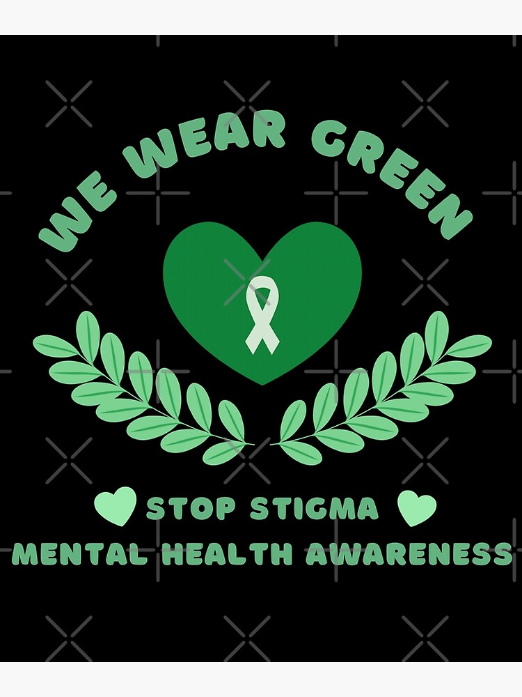 "In May We Wear Green Mental Health Awareness" Poster by MixtureDESIGN