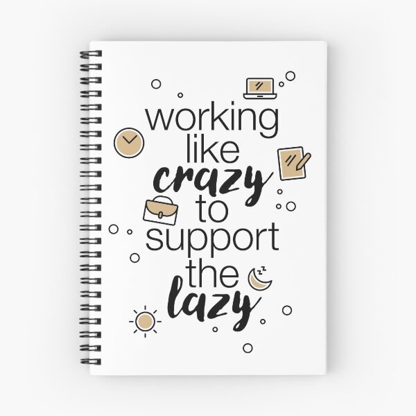 Item preview, "Working like crazy to support the lazy" statement with iconic illustrations designed and sold by TrueType.