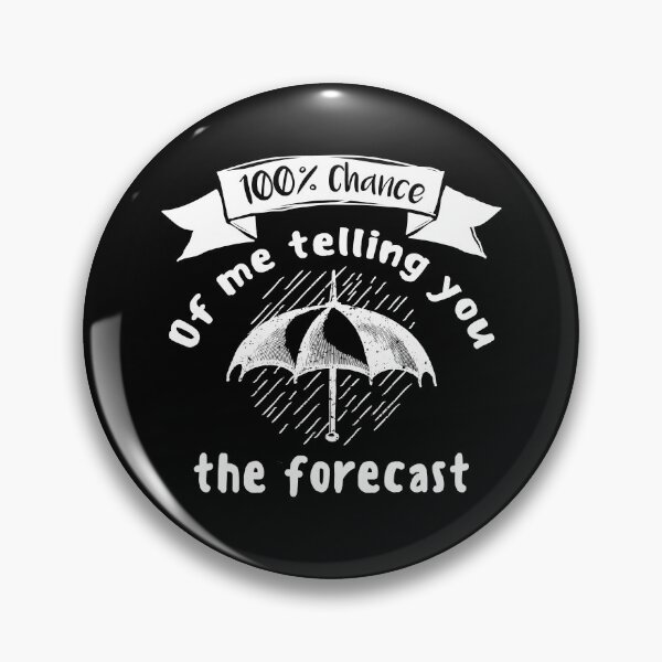 Item preview, Meteorologist Chance Of Me Telling You The Forecast designed and sold by Tshirty10.