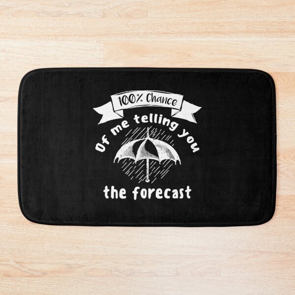 Item preview, Meteorologist Chance Of Me Telling You The Forecast designed and sold by Tshirty10.