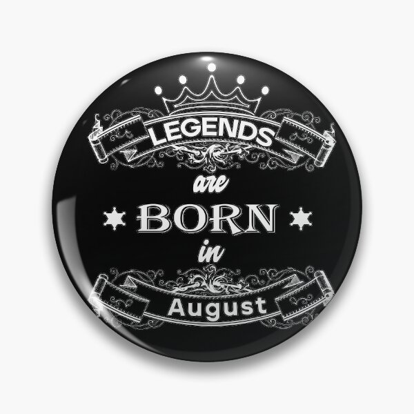 Item preview, Legends are born in August designed and sold by Ashu-Tyagi.