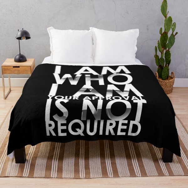 Item preview, I Am Who I Am, Your Approval Is Not Required designed and sold by PapaBujuGaming.