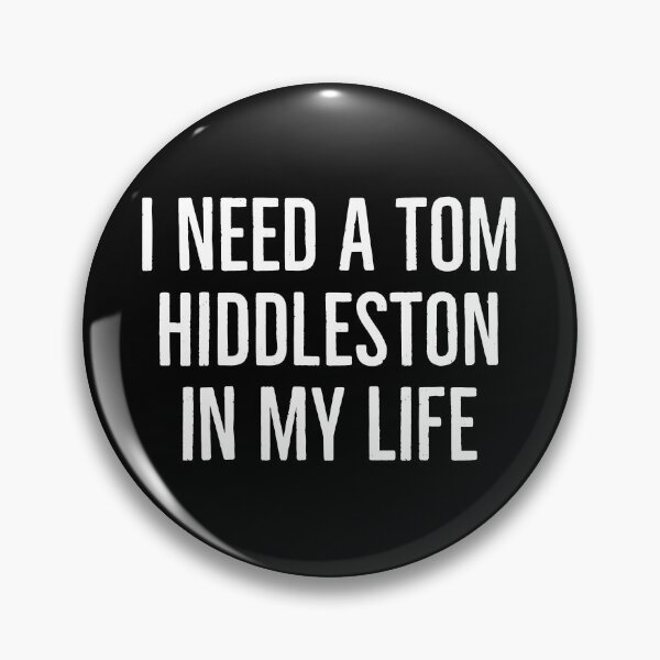 Item preview, I Need a Tom Hiddleston in my Life designed and sold by L1 Creations.