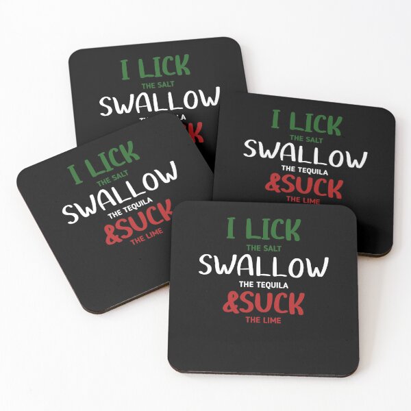 Item preview, I lick the Salt, Swallow the Tequila and Suck the lime designed and sold by 3colors3.