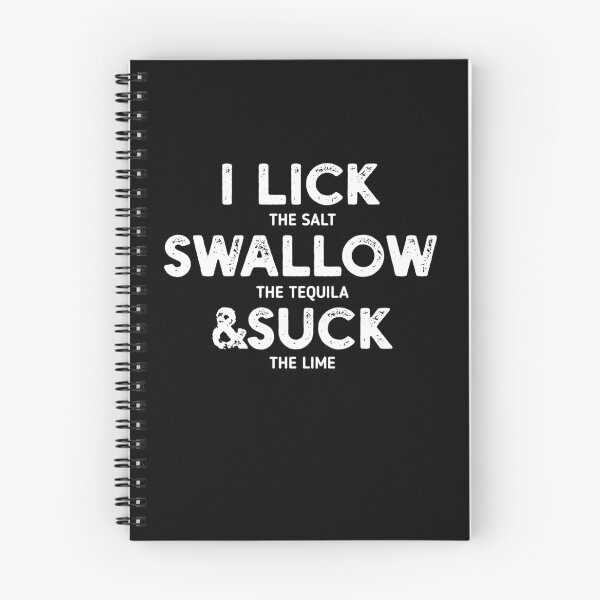 Item preview, I lick the Salt, Swallow the Tequila and Suck the lime designed and sold by 3colors3.