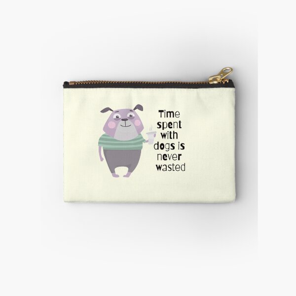Item preview, Time Spent With Dogs Is Never Wasted designed and sold by Nesro34.