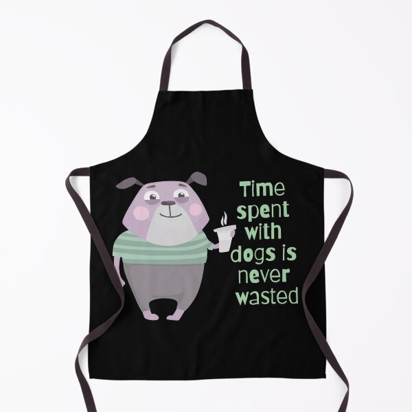 Item preview, Time Spent With Dogs Is Never Wasted designed and sold by Nesro34.