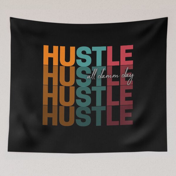 Item preview, Hustle all damm day motivation designed and sold by imeshshenal.