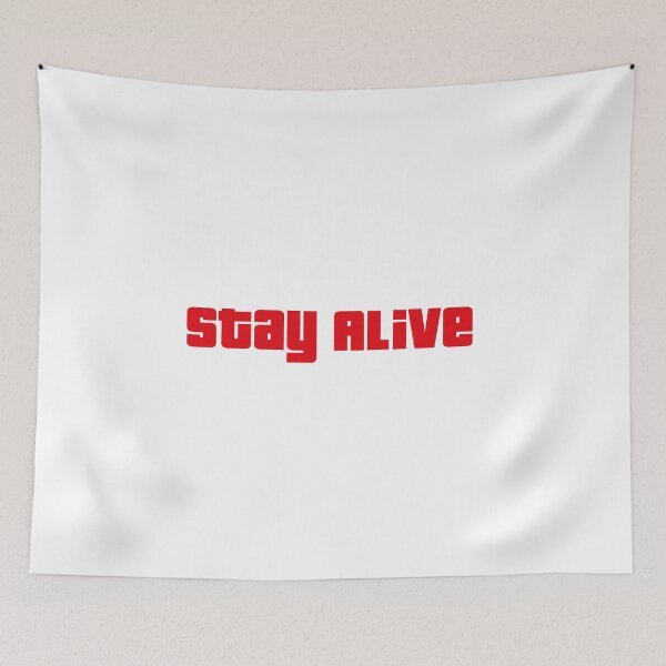 Item preview, Stay Alive graphic designed and sold by Purplelondonuk.
