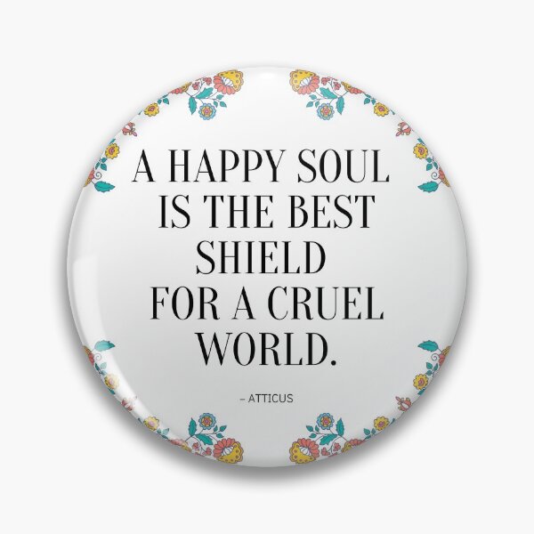 Item preview, A Happy Soul Is the Best Shield designed and sold by yyolka.