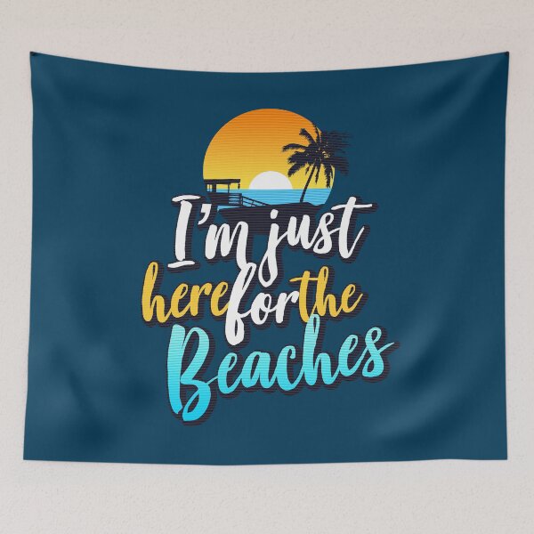 Item preview, I'm Just Here For The Beaches designed and sold by PapaBujuGaming.