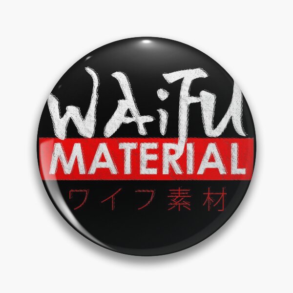 Item preview, Waifu Material designed and sold by PapaBujuGaming.