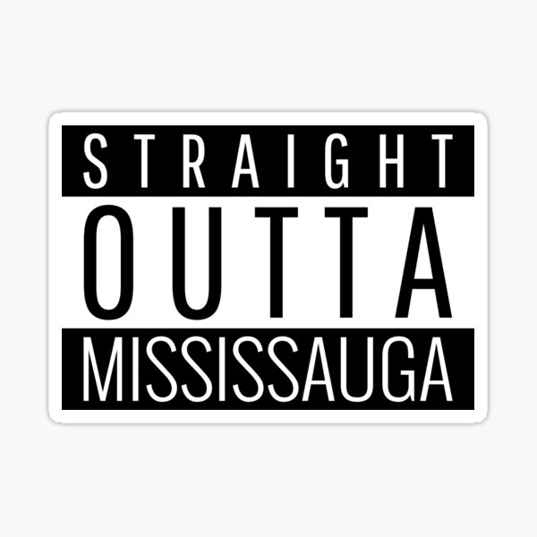 Item preview, Straight Outta Mississauga  designed and sold by Teelogic.