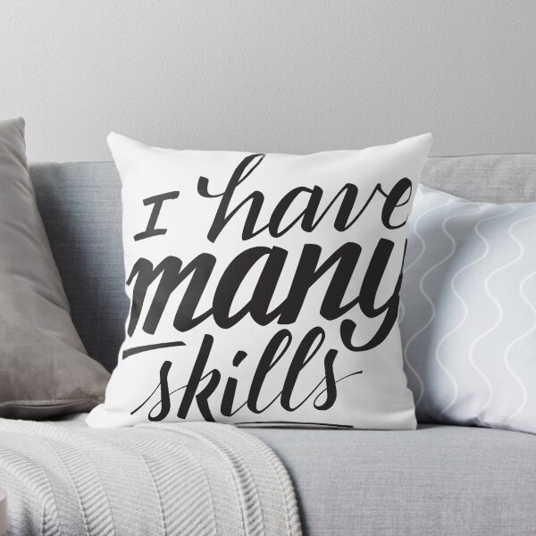 Xena: I have many skills Throw Pillow