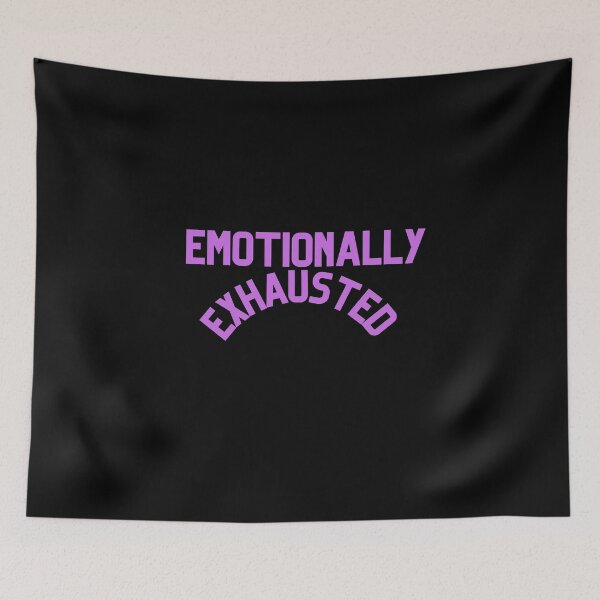 Item preview, Emotionally Exhausted designed and sold by StoneColdMovies.