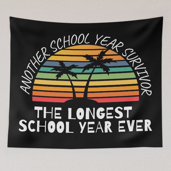 Item preview,   Another School Year Survivor The longest School Year Ever  Teacher's Design designed and sold by sinceanna.