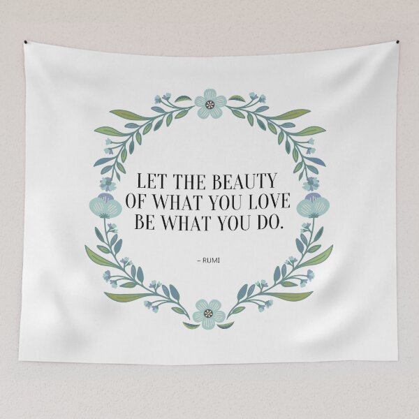 Item preview, Let the Beauty of What You Love designed and sold by yyolka.