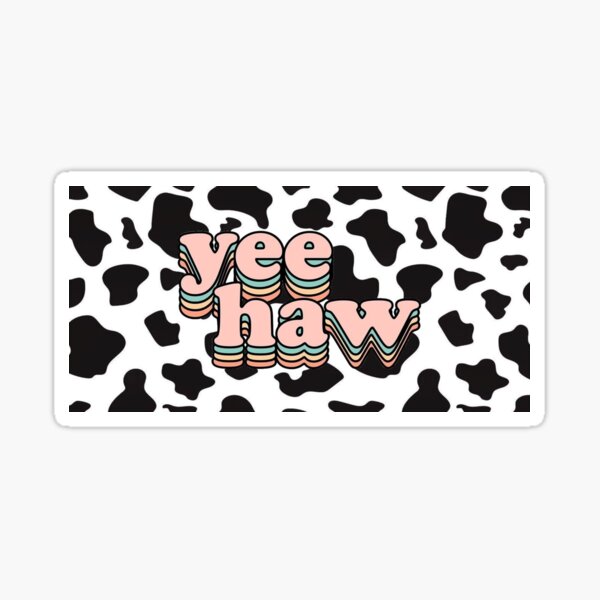 Yeehaw Cow Print Transparent Sticker Sticker for Sale by megsstickers
