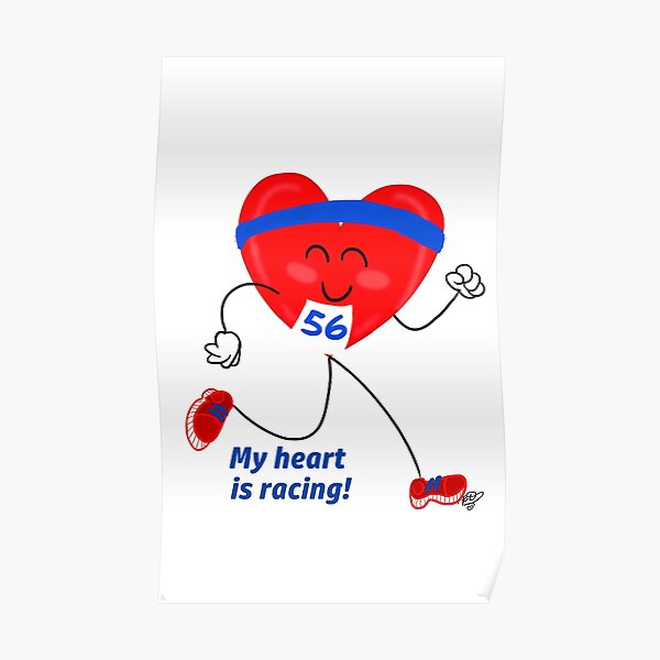 my-heart-is-racing-poster-for-sale-by-e-ocasio-redbubble