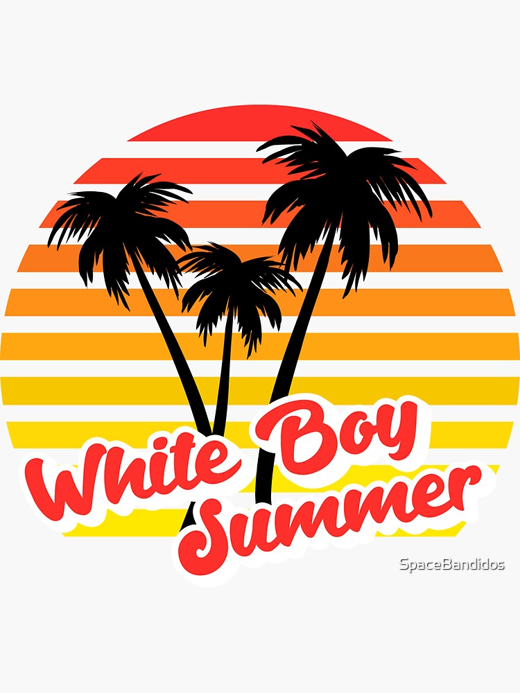 White Boy Summer Sticker For Sale By Spacebandidos Redbubble