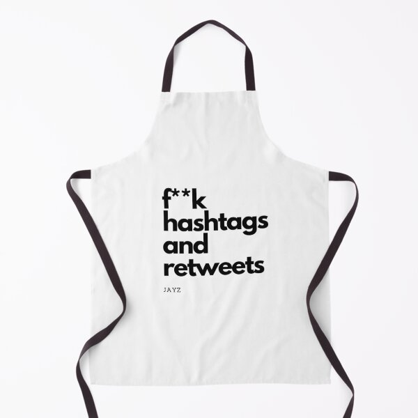 Item preview, F**k hastags and retweets by JayZ designed and sold by MisQuotes2k.
