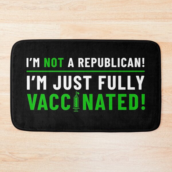 Item preview, I'm Not a Republican I'm Just Fully Vaccinated designed and sold by Imadovic.