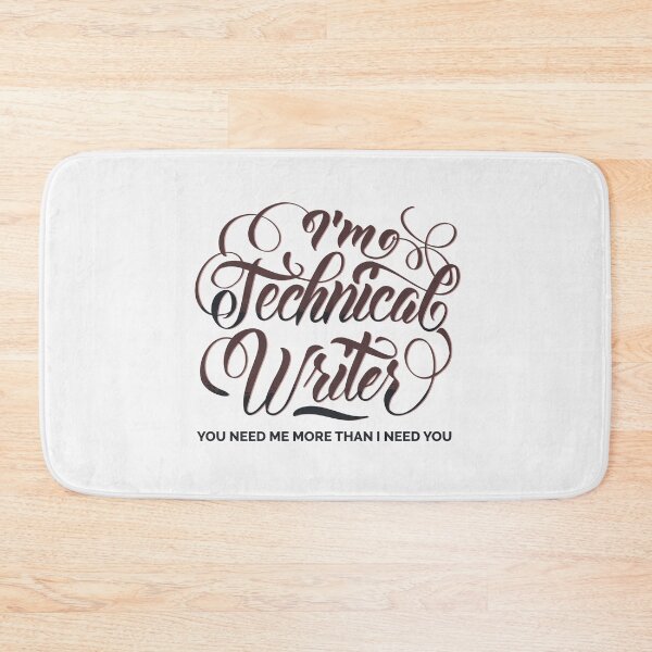 Item preview, Technical Writer You Need Me More designed and sold by ElBeDesigns.