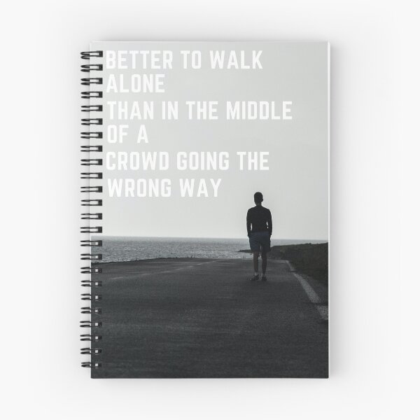 Item preview, Motivational design - "Better to walk alone than in the middle of a crowd going the wrong way" designed and sold by xomooda.