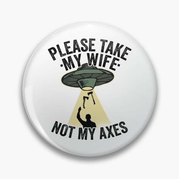 Item preview, Please Take My Wife Axe Throwing Dad Funny Gift designed and sold by Stronzi.
