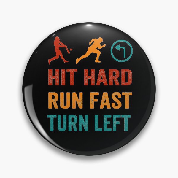 Item preview, hit hard trun fast turn left, baseball quote designed and sold by PRINTED ..