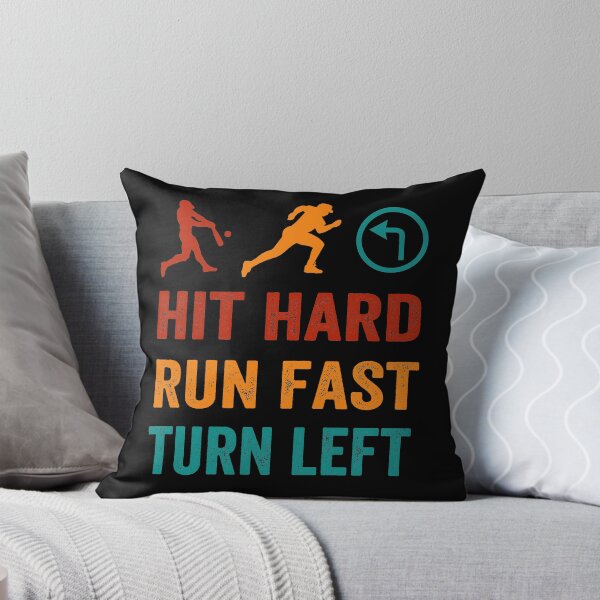 Item preview, hit hard trun fast turn left, baseball quote designed and sold by PRINTED ..