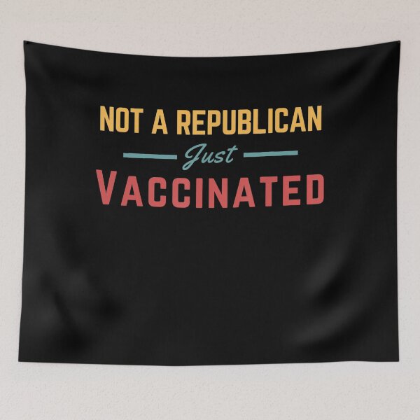 Item preview, Not a Republican Just Vaccinated designed and sold by Imadovic.