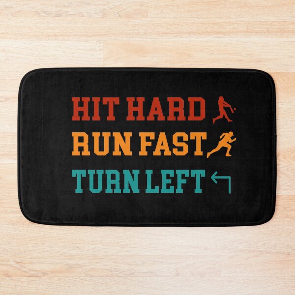 Item preview, hit hard trun fast turn left, baseball quote designed and sold by PRINTED ..
