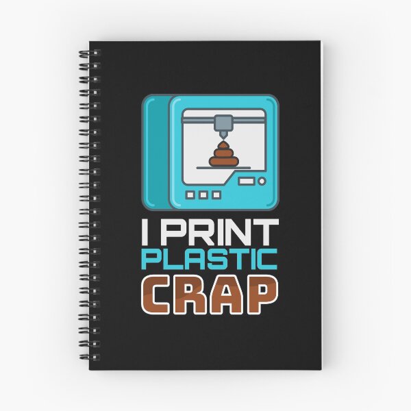 Item preview, I Print Plastic Crap 3D Print Printer designed and sold by MooonTees.