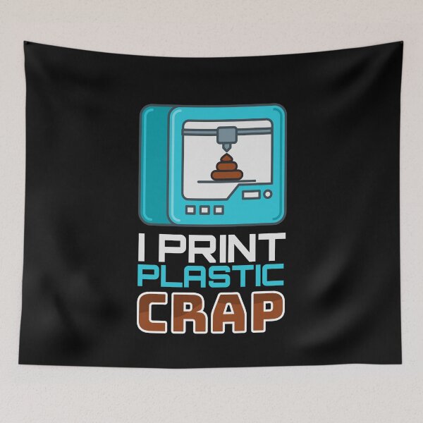 Item preview, I Print Plastic Crap 3D Print Printer designed and sold by MooonTees.