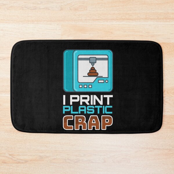 Item preview, I Print Plastic Crap 3D Print Printer designed and sold by MooonTees.